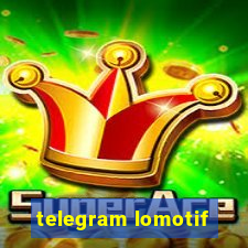 telegram lomotif